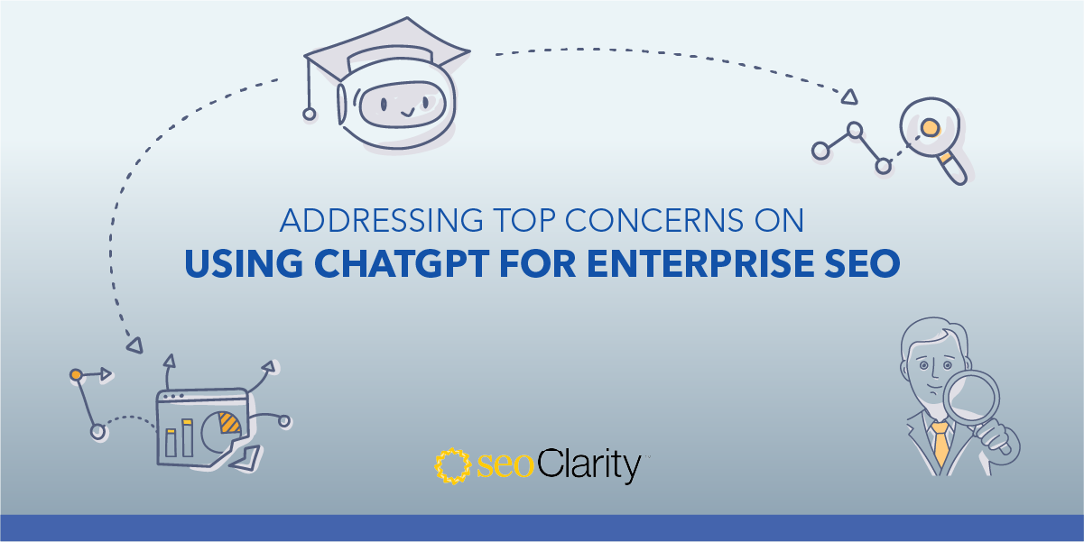 Répondre aux principales préoccupations concernant l'utilisation de ChatGPT pour le référencement d'entreprise